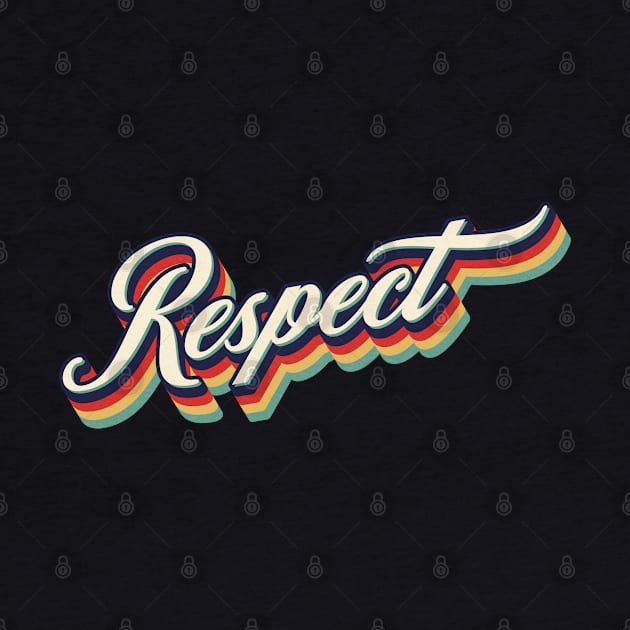 Retro Vintage Respect by Whimsical Thinker